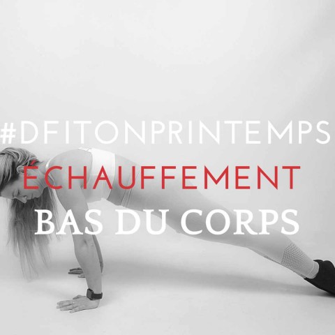 DFITONPRINTEMPS 1 Solo Échauffement - bas du corps 