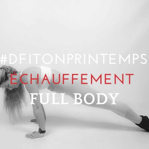 DFITONPRINTEMPS 8 Solo Échauffement - Tout le corps